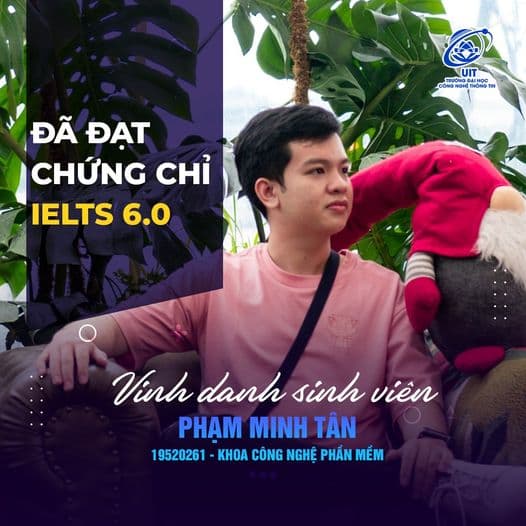  Vinh danh sinh viên Phạm Minh Tân đã xuất sắc đạt chứng chỉ IELTS 6.0 