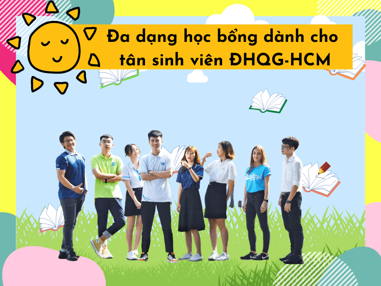 Đa dạng học bổng dành cho tân sinh viên Đại học Quốc gia TP HCM 