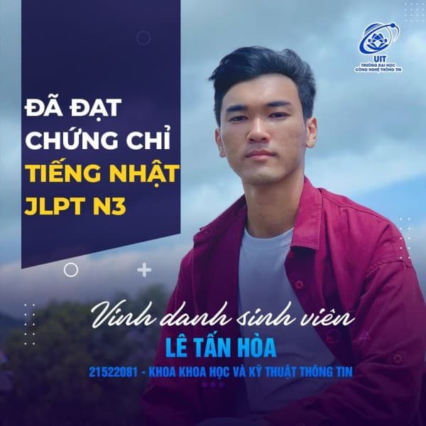 [UIT - You are the best] Vinh danh sinh viên Lê Tấn Hòa đã xuất sắc đạt chứng chỉ JLPT N3