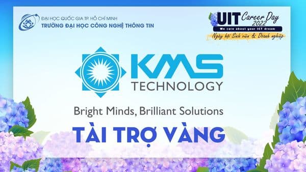 Giới thiệu tài trợ vàng UIT CAREER DAY 2022 - KMS TECHNOLOG VIỆT NAM