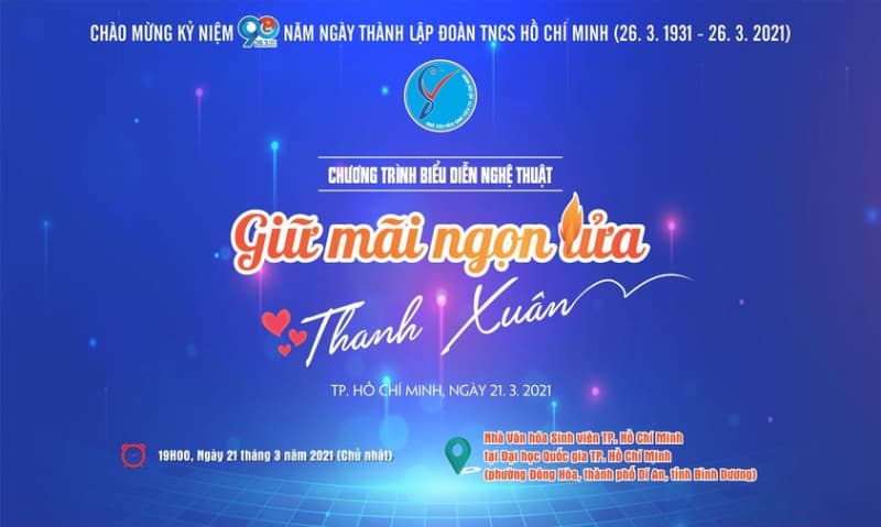 CHƯƠNG TRÌNH BIỂU DIỄN NGHỆ THUẬT KỈ NIỆM 90 NĂM NGÀY THÀNH LẬP ĐOÀN TNCS HỒ CHÍ MINH (26/3/1931 – 26/3/2021)