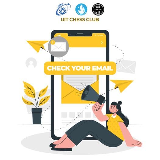 TUYỂN THÀNH VIÊN  BAN CHỦ NHIỆM UIT CHESS CLUB - THÔNG BÁO KIỂM TRA EMAIL 