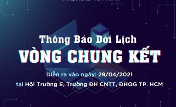 THÔNG BÁO VỀ VIỆC THAY ĐỔI THỜI GIAN DIỄN RA VÒNG CHUNG KẾT