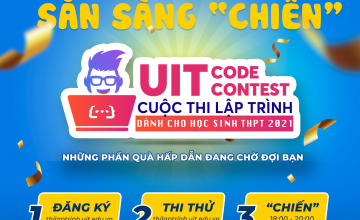 3 BƯỚC SẴN SÀNG RINH GIẢI THƯỞNG UIT CODE CONTEST