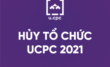 THÔNG BÁO KHÔNG TỔ CHỨC CUỘC THI UCPC 2021