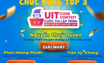 CHÚC MỪNG TOP 3 THÍ SINH XUẤT SẮC NHẤT CUỘC THI UIT CODE CONTEST -  ĐỢT 12