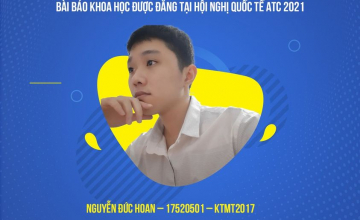 NGUYỄN ĐỨC HOAN - SINH VIÊN KHOA KỸ THUẬT MÁY TÍNH CÓ BÀI BÁO KHOA HỌC ĐƯỢC CHẤP NHẬN ĐĂNG TẠI HỘI NGHỊ QUỐC TẾ.