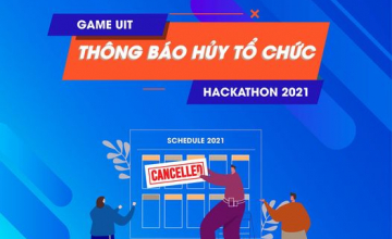 Thông báo về việc không tổ chức cuộc thi GameUIT Hackathon 2021