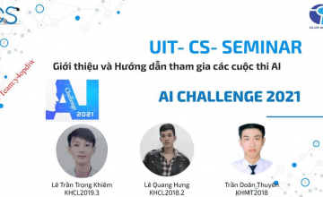 UIT - CS - Seminar: Giới thiệu và hướng dẫn tham gia cuộc thi AI Challenge 2021