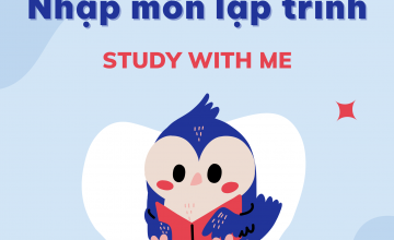 Study With Me - Nhập Môn Lập Trình