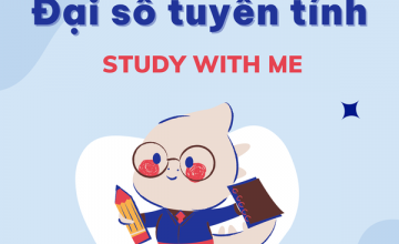 [Study With Me] - [Đại Số Tuyến Tính] 