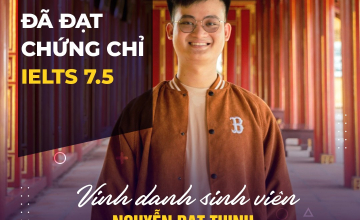  Vinh danh sinh viên Nguyễn Đạt Thịnh xuất sắc đạt chứng chỉ IELTS 7.5