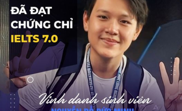 [UIT - You are the best] Vinh danh sinh viên Nguyễn Đỗ Đức Minh đã xuất sắc đạt chứng chỉ IELTS 7.0