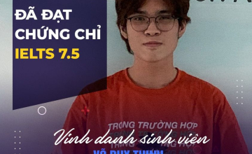 [UIT - You are the best] Vinh danh sinh viên Võ Duy Thịnh đã xuất sắc đạt chứng chỉ IELTS 7.5