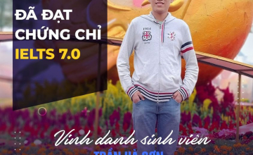 [UIT - You are the best] Vinh danh sinh viên Trần Hà Sơn đã xuất sắc đạt chứng chỉ IELTS 7.0
