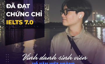 [UIT - You are the best] Vinh danh sinh viên Hồ Văn Việt Hoàng đã xuất sắc đạt chứng chỉ IELTS 7.0