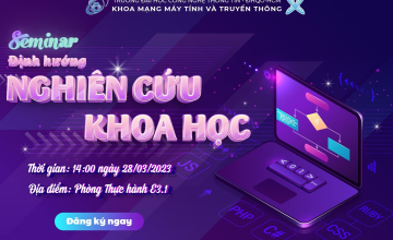 Khoa Mạng máy tính & Truyền thông - Seminar Định hướng nghiên cứu khoa học