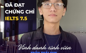 [UIT - You are the best] Vinh danh sinh viên Trần Thái Huy đã xuất sắc đạt chứng chỉ IELTS 7.5