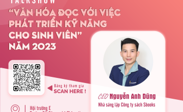 Giới thiệu Diễn giả Talkshow “Văn hóa đọc với việc phát triển kỹ năng cho sinh viên” năm 2023: CEO Nguyễn Anh Dũng