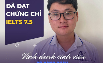 [UIT - You are the best] - Vinh danh sinh viên Võ Đăng Châu đã xuất sắc đạt chứng chỉ IELTS 7.5