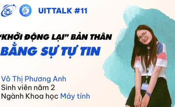 UITTalk số 11 - Khởi động lại bản thân bằng sự tự tin 