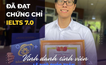 [UIT - You are the best] Vinh danh sinh viên Lê Ngô Quốc Tuấn đã xuất sắc đạt chứng chỉ IELTS 7.0