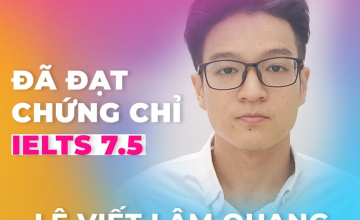 [UIT - You are the best] Vinh danh sinh viên Lê Viết Lâm Quang đã xuất sắc đạt chứng chỉ IELTS 7.5