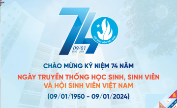 Kỷ niệm 74 năm Ngày truyền thống Học sinh - Sinh viên và Hội sinh viên Việt Nam (09/01/1950 - 09/01/2024)