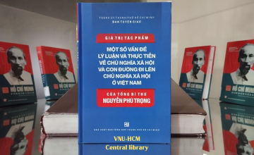  Giá trị tác phẩm “Một số vấn đề lý luận và thực tiễn về chủ nghĩa xã hội và con đường đi lên chủ nghĩa xã hội ở Việt Nam” của Tổng Bí thư Nguyễn Phú Trọng
