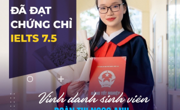 UIT - You are the best: Vinh danh sinh viên Đoàn Thị Ngọc Anh đã xuất sắc đạt chứng chỉ IELTS 7.5