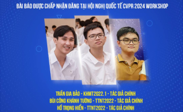 Chúc mừng nhóm sinh viên Khoa học Máy tính có bài báo khoa học được chấp nhận đăng tại Hội nghị quốc tế CVPR 2024