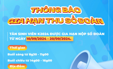 Thông báo về việc gia hạn nộp sổ Đoàn viên và tiếp nhận sinh hoạt Đoàn đối với tân sinh viên khóa 2024
