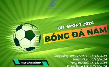  UIT Sport 2024: Bóng đá nam - Cuộc so tài đỉnh cao!