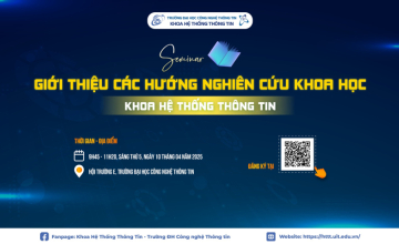 [SEMINAR] Giới thiệu các hướng nghiên cứu khoa học - Khoa Hệ thống Thông tin năm 2025