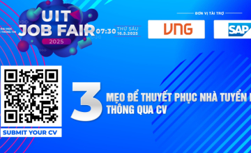 UIT Job Fair 2025 - Bật mí 03 mẹo để thuyết phục nhà tuyển dụng thông qua CV của bạn