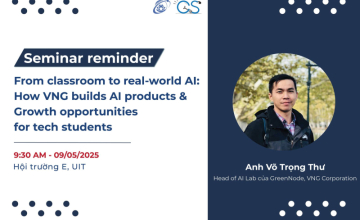 [Seminar reminder] From classroom to real-world AI: How VNG builds AI products & growth opportunities for Tech students 