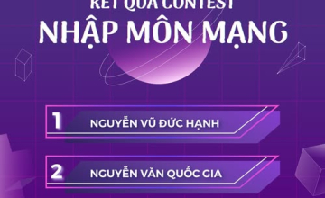 BHT Đoàn khoa Mạng máy tính & Truyền thông | Tổng kết Contest Nhập môn Mạng máy tính
