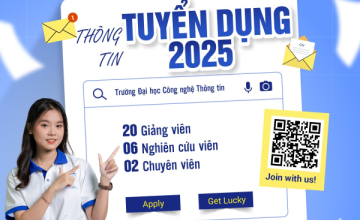 [Tuyển dụng đợt 2/2025] - Cơ hội gia nhập đội ngũ trường Đại học Công nghệ Thông tin - ĐHQG-HCM